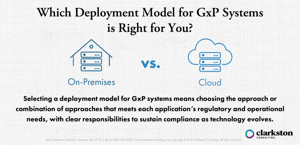 Which Deployment Model for GxP Systems is Right for You? "Cloud vs. On-Premises GxP Systems: What Pharma and Biotech Firms Should Consider"
